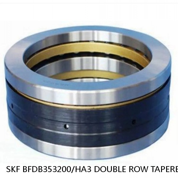 SKF BFDB353200/HA3 DOUBLE ROW TAPERED THRUST ROLLER BEARINGS #1 image